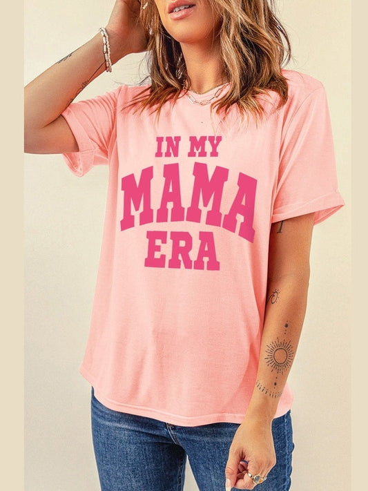 IN MY MAMA ERA Round Neck T-Shirt