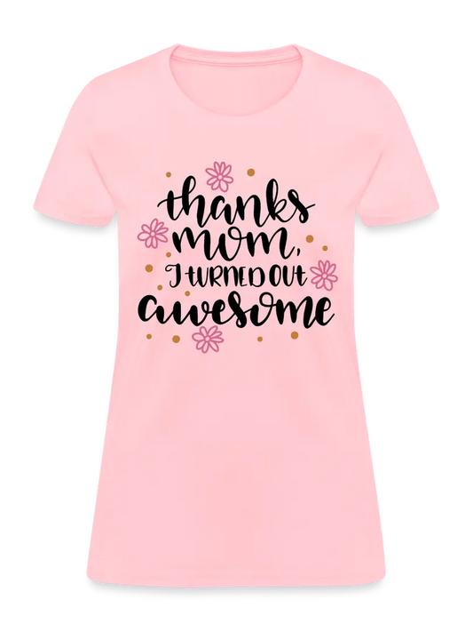 Women's Thanks Mom T-Shirt NicholesGifts