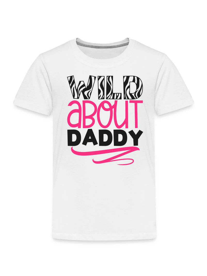 Toddler Girls Wild About Daddy Short Sleeve T-Shirt NicholesGifts