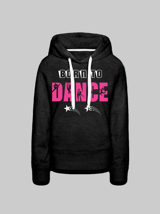 Women’s Born To Dance Hoodie nicholesgifts