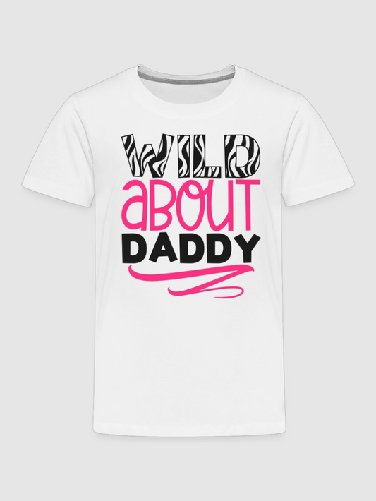 Toddler Girls Wild About Daddy Short Sleeve T-Shirt NicholesGifts