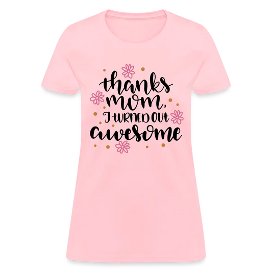 Women's Thanks Mom T-Shirt - pink