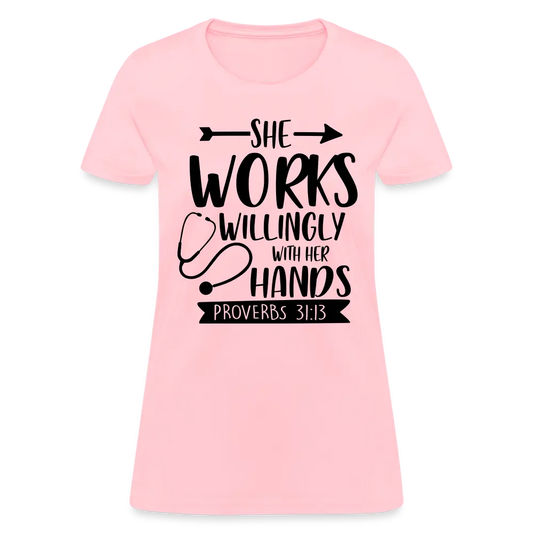 Pink women's t-shirt with "She works willingly with her hands Proverbs 31:13" text and stethoscope graphic, slim fit cotton blend shirt