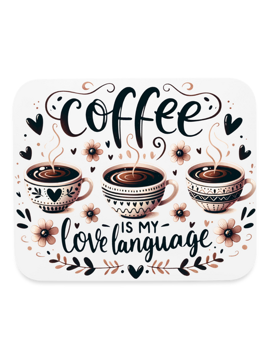 Valentine's Day Coffee Is My Love Language Mouse Pad nicholesgifts