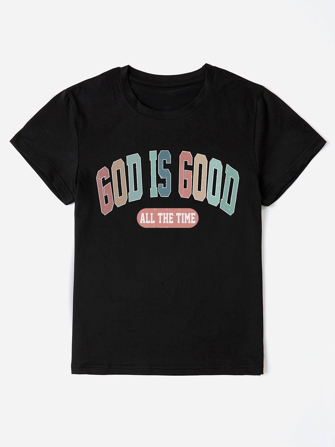 Women God Is Good All The Time Religious Round Neck T-Shirt nicholesgifts