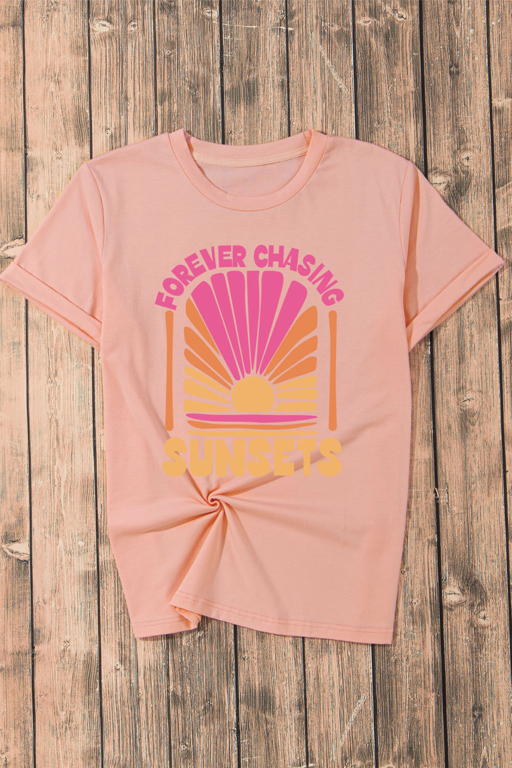 Women Forever Chasing Sunsets Round Neck T-Shirt