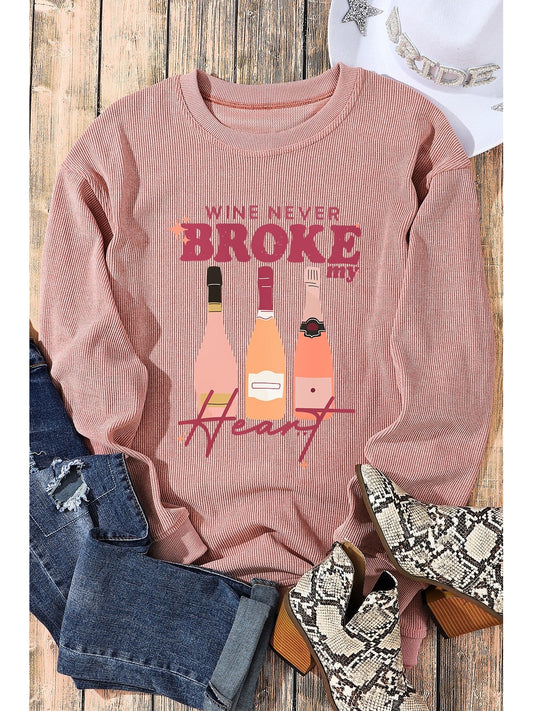 Women Wine Never Broke my Heart Round Neck Sweatshirt nicholesgifts