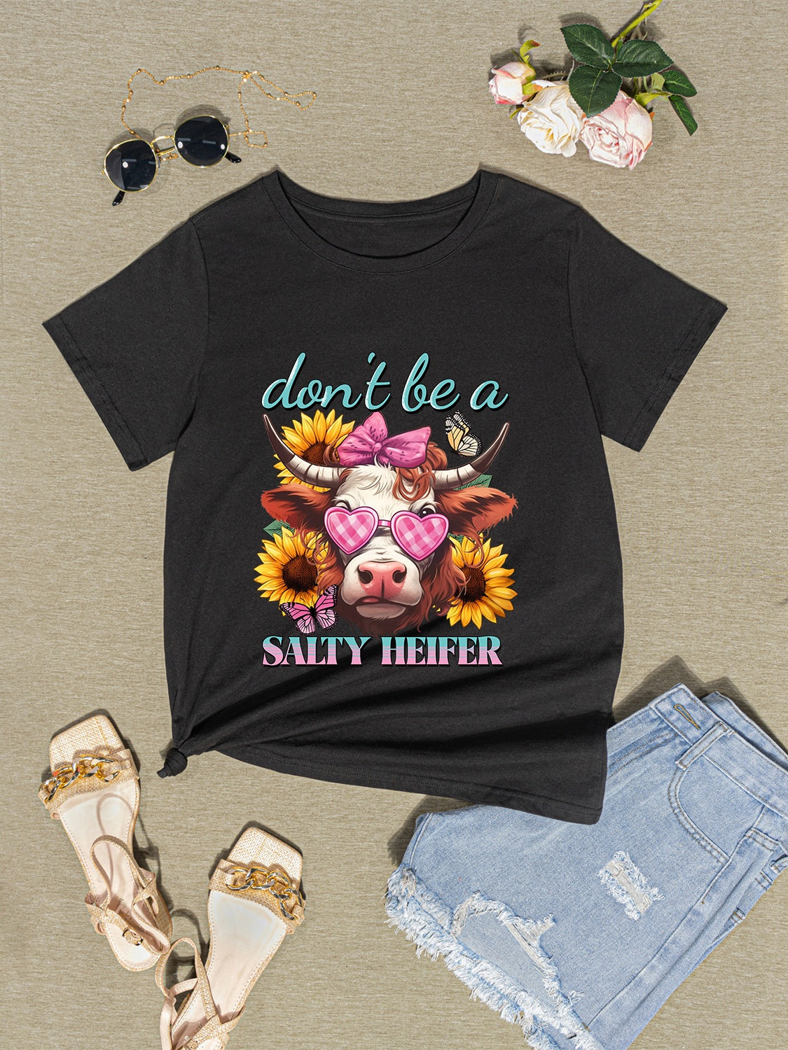 Women Don't Be A Salty Heifer Round Neck T-Shirt