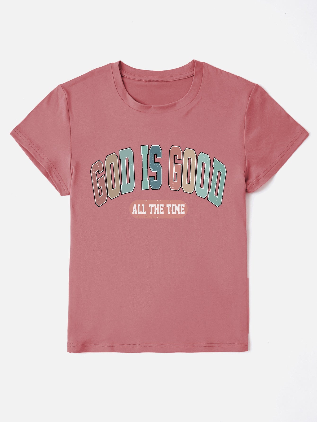 Women God Is Good All The Time Religious Round Neck T-Shirt