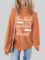 Women Letter Graphic Thankful Grateful Blessed Round Neck Long Sleeve Sweatshirt nicholesgifts