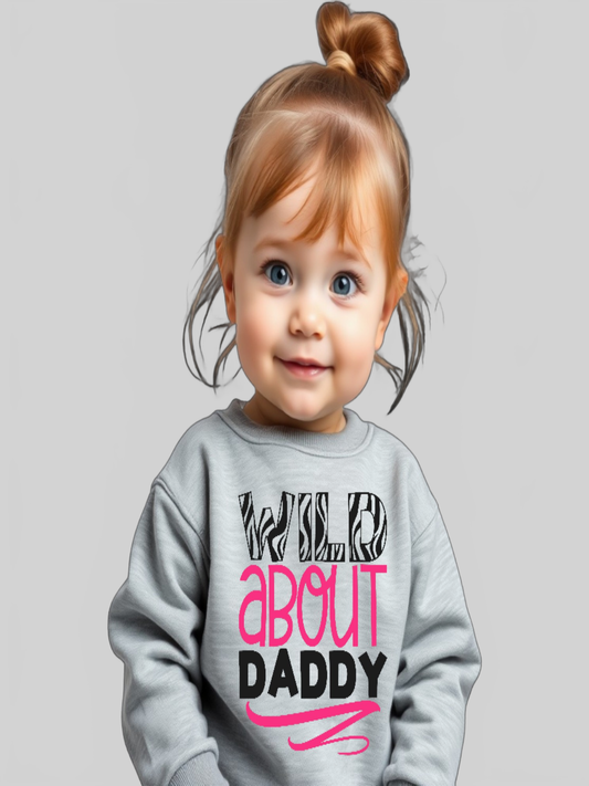 Girls Wild About Daddy Long Sleeve Crewneck Gray Sweatshirt nicholesgifts