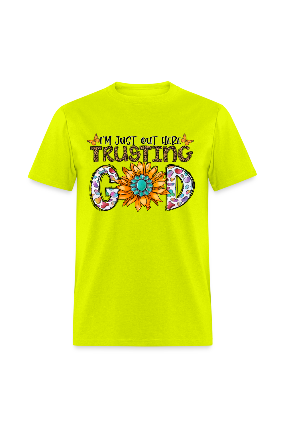 Women I'm Just Out Here Trusting God Short Sleeve T-Shirt - safety green