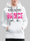 Women’s White Born To Dance Hoodie nicholesgifts