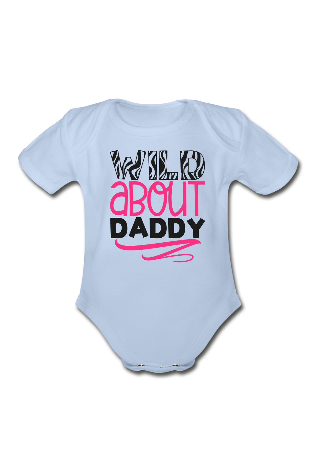 Baby Girl Wild About Daddy Short Sleeve Baby Bodysuit - sky - NicholesGifts.online