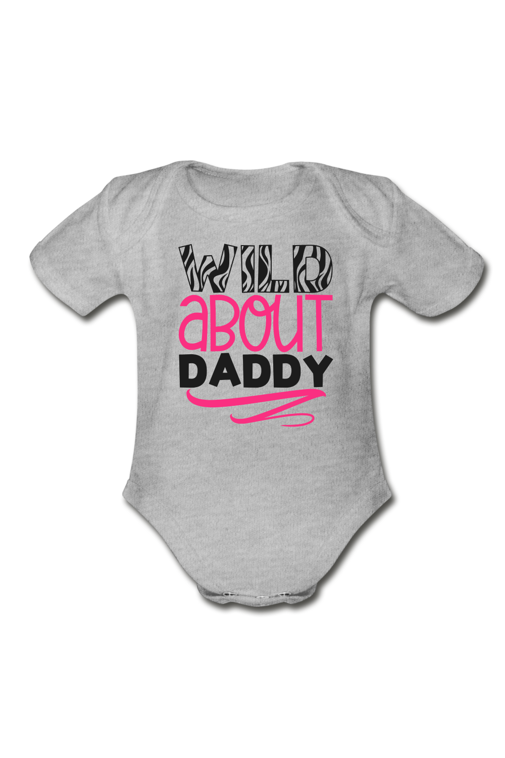 Baby Girl Wild About Daddy Short Sleeve Baby Bodysuit - heather grey - NicholesGifts.online