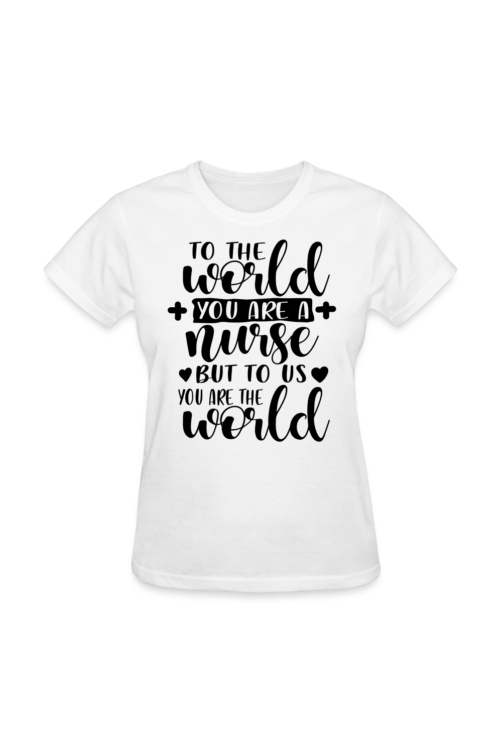 To The World Women's Nurse T-Shirt - white