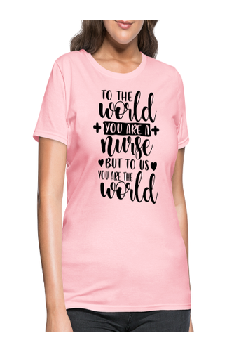 To The World Women's Nurse T-Shirt - pink - NicholesGifts.online