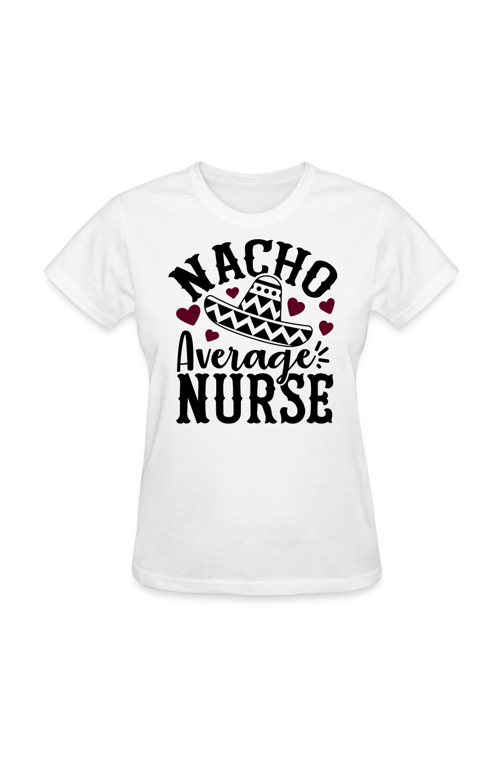 Nacho Average Nurse Women's Nurse T-Shirt - white