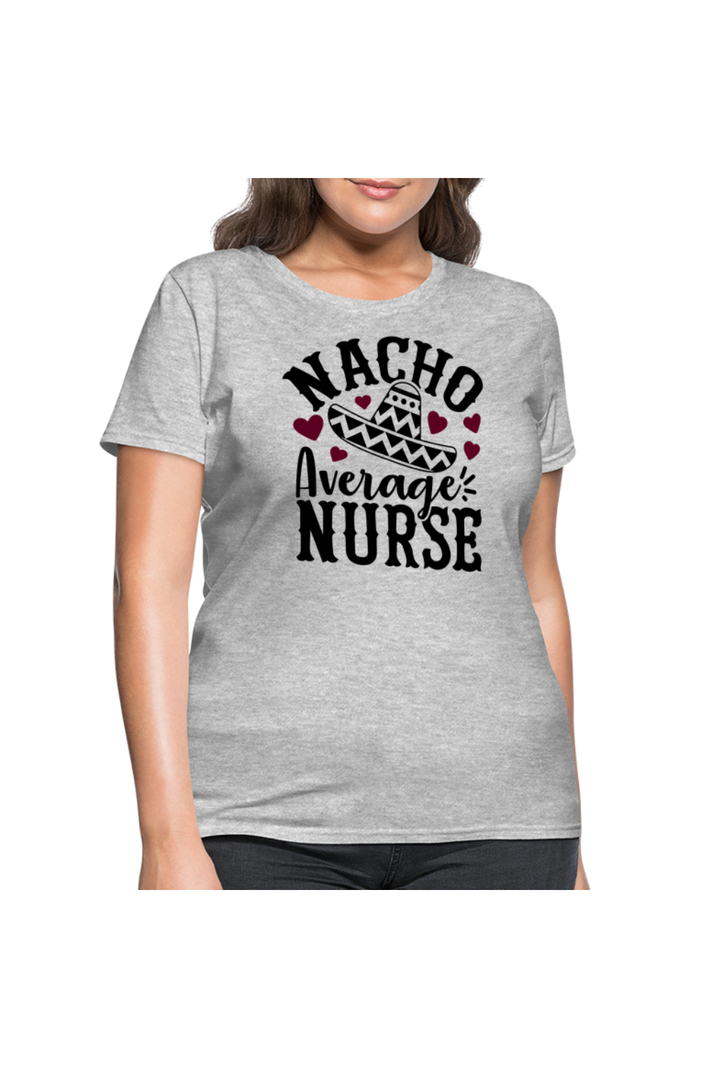Nacho Average Nurse Women's Nurse T-Shirt - heather gray