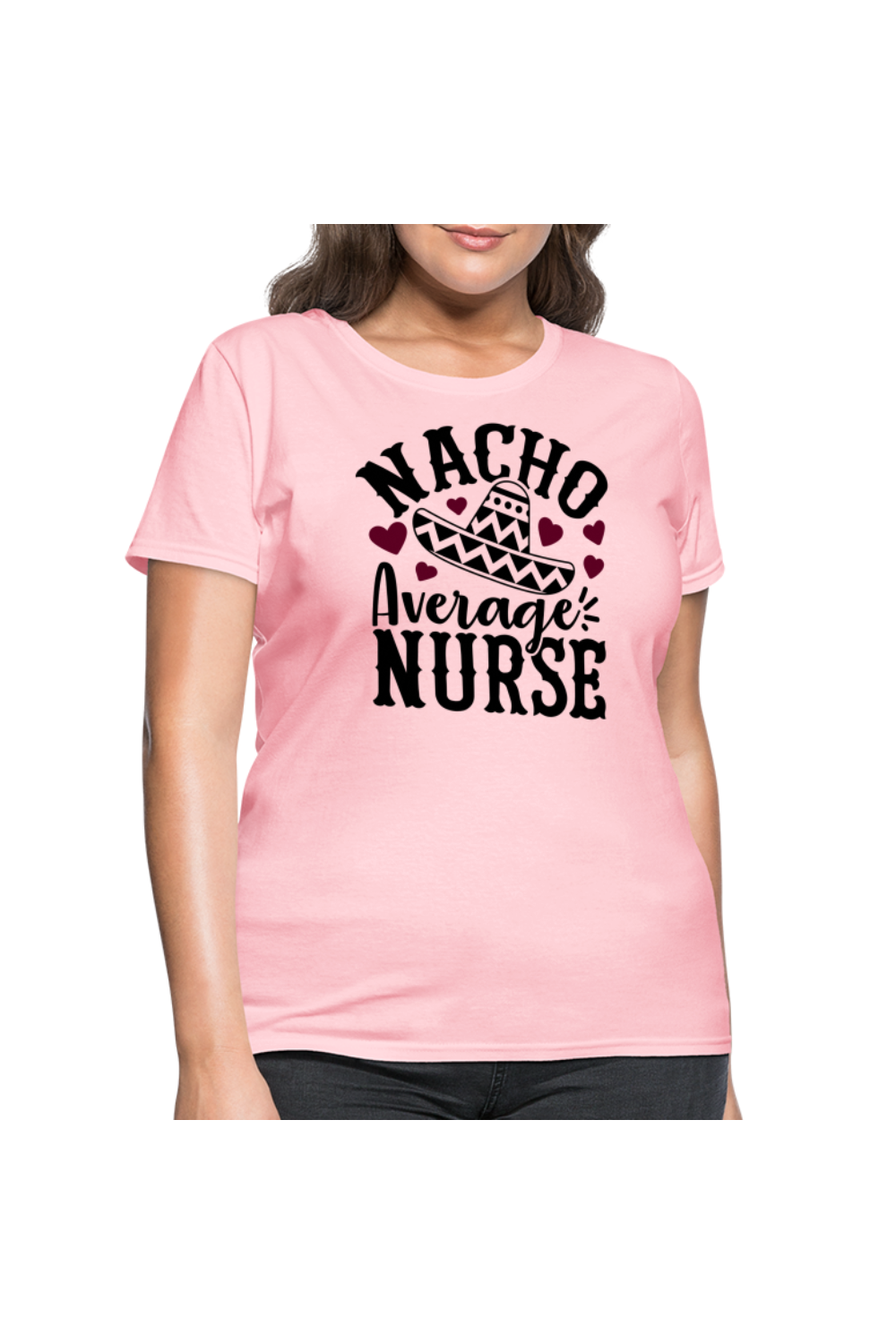 Nacho Average Nurse Women's Nurse T-Shirt - pink
