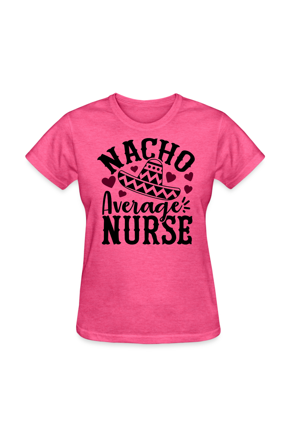 Nacho Average Nurse Women's Nurse T-Shirt - heather pink