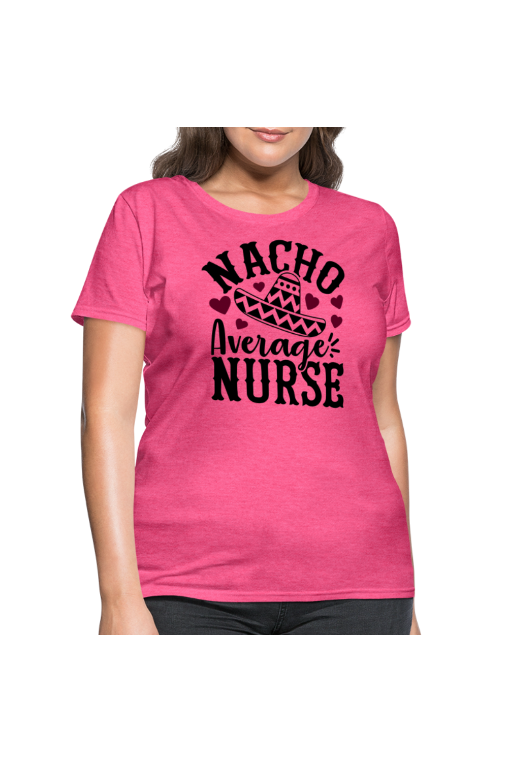 Nacho Average Nurse Women's Nurse T-Shirt - heather pink
