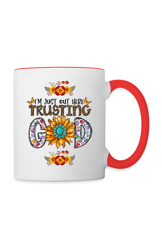 I'm Just Out Here Trusting God Coffee Mug - white - red - NicholesGifts.online